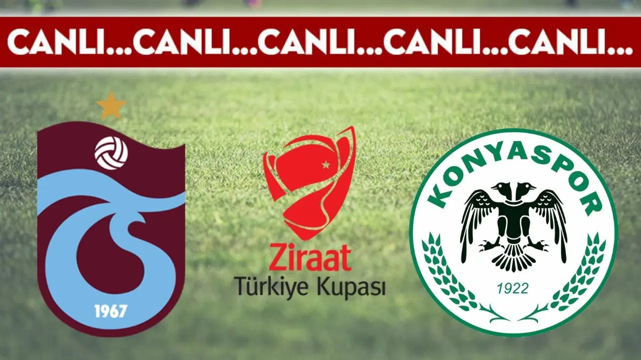 CANLI YAYIN: Trabzonspor - Konyaspor | CANLI ANLATIM: Ziraat Türkiye Kupası final mücadelesi