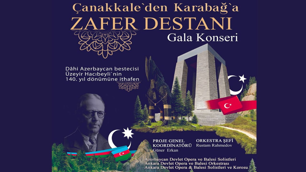 'Çanakkale'den Karabağ'a Zafer Destanı' gala konseri: Üzeyir Hacıbeyli'nin 140. yılına anlamlı bir saygı
