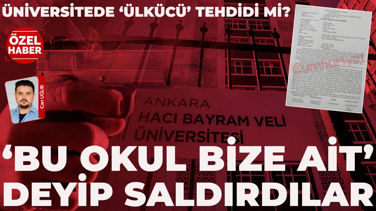 Üniversitede ‘ülkücü’ tehdidi mi? 'Bu okul bize ait’ deyip saldırdılar!