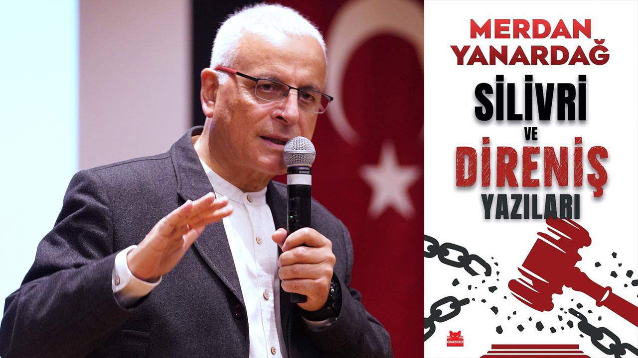 Merdan Yanardağ’ın yeni kitabı raflarda: 'Silivri ve Direniş Yazıları' okurla buluştu
