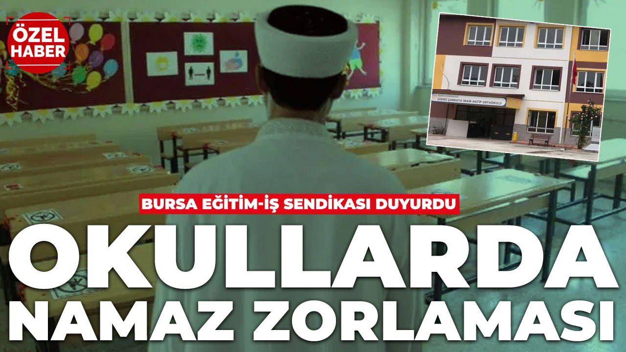 Okullarda namaz için 'devriye' kuruldu! Eğitim-İş: 'Bu ülke Cumhuriyet'le yönetilmektedir, şeriatla değil!'
