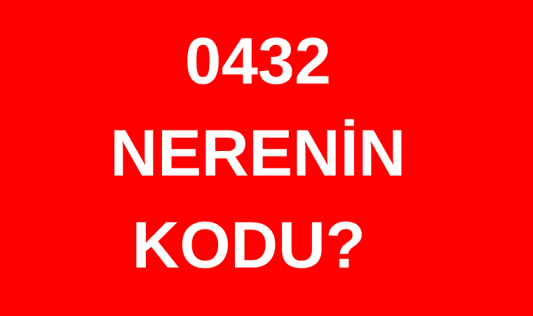 432 hangi şehrin alan kodu? 0432 nerenin telefon kodu?