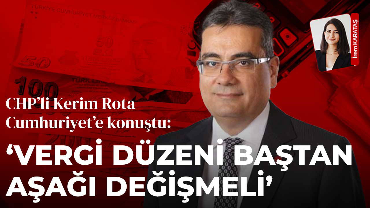CHP'nin yol haritasını Kerim Rota tek tek açıkladı: Asgari ücret ve vergi aflarını sert eleştirdi