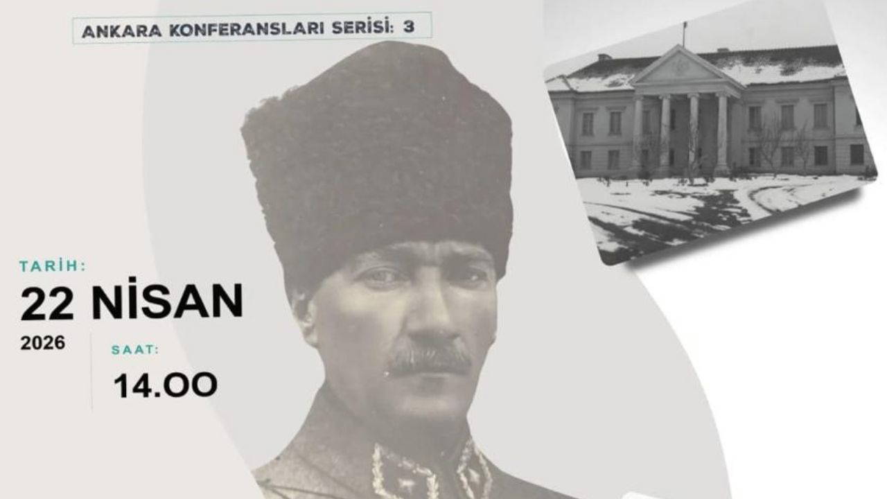 Ankara Konferansları Serisi’nin 3’üncüsü düzenleniyor