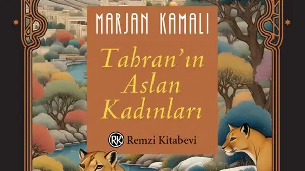 Uzun Menzilli Bir Dostluk: Tahran’ın Aslan Kadınları Üzerine