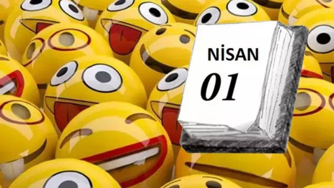 1 Nisan ne günü? 1 Nisan Şaka Günü neden kutlanır?