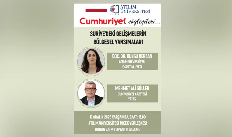 Suriye’deki gelişmeler Atılım Üniversitesi’nde tartışılacak