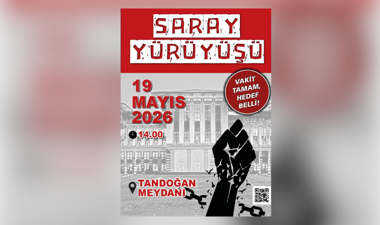 19 Mayıs'ta Saray'a yürüyecek!