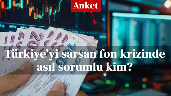Sermaye piyasalarını sarsan dev fon krizinde asıl sorumluluğu nerede görüyorsunuz?
