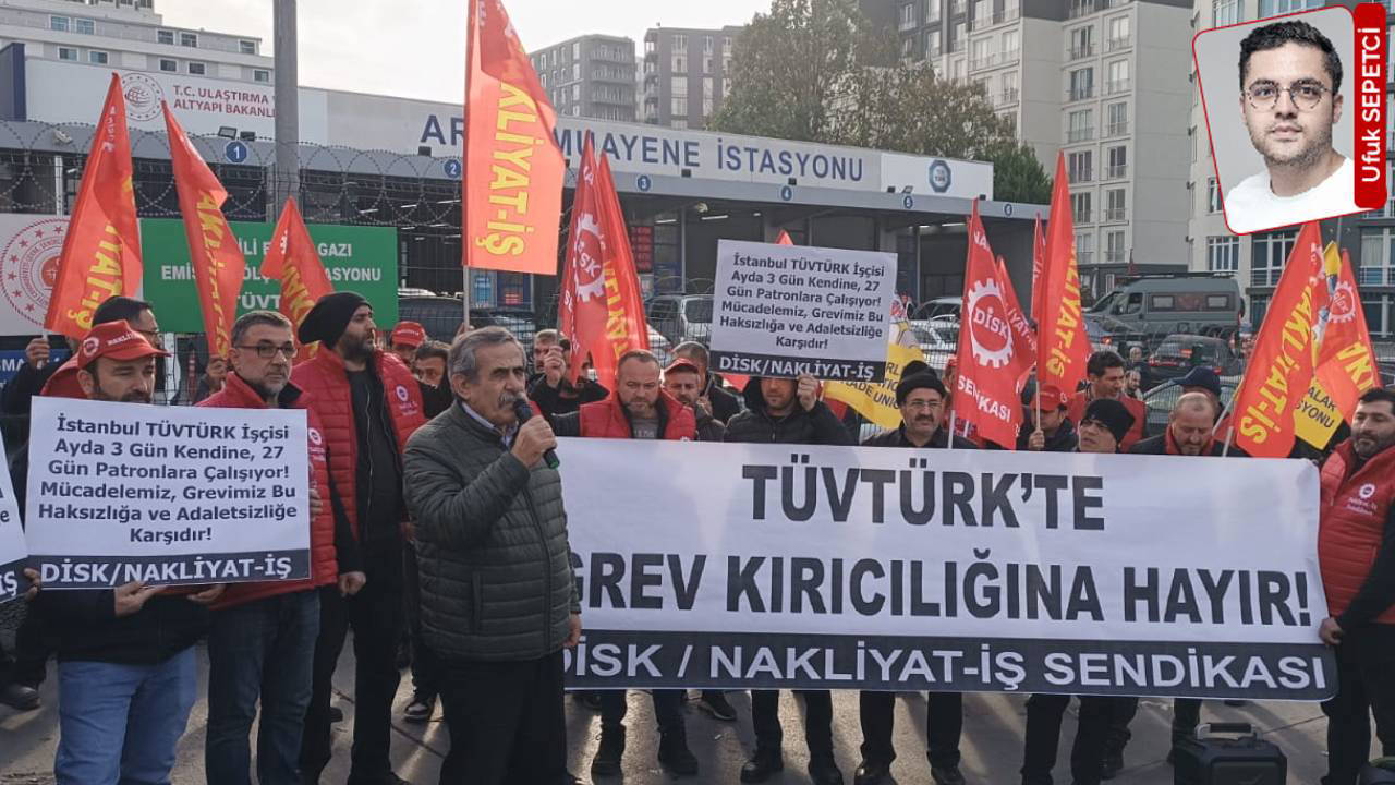 TÜVTÜRK işçileri bugün greve çıkıyor