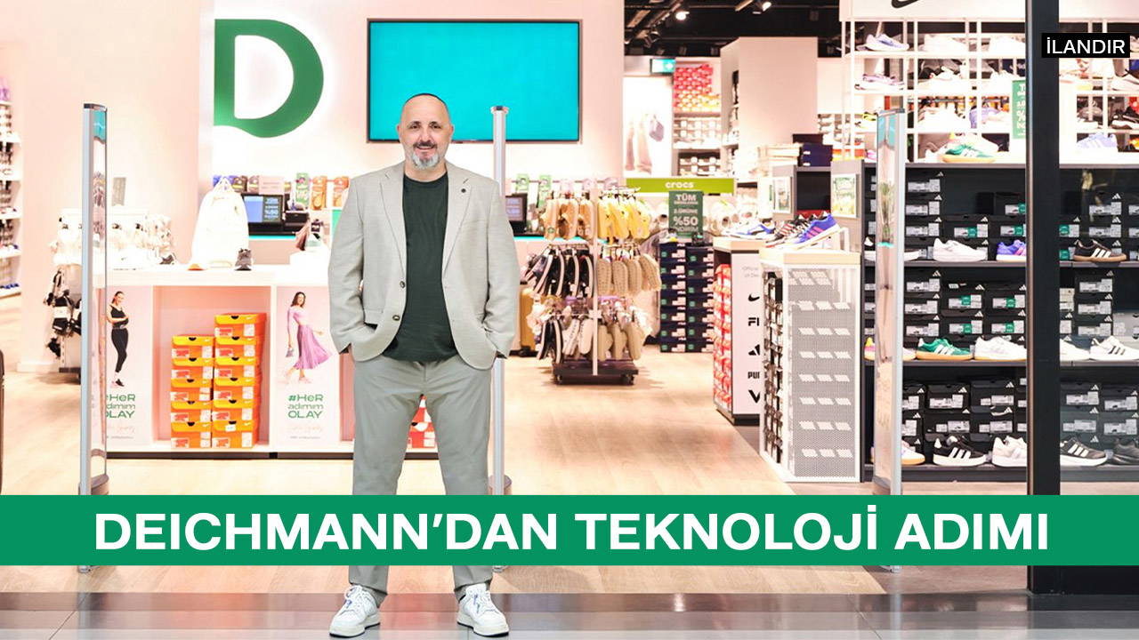 Deichmann, teknoloji yatırımları ve yeni nesil deneyim anlayışıyla gücüne güç katıyor