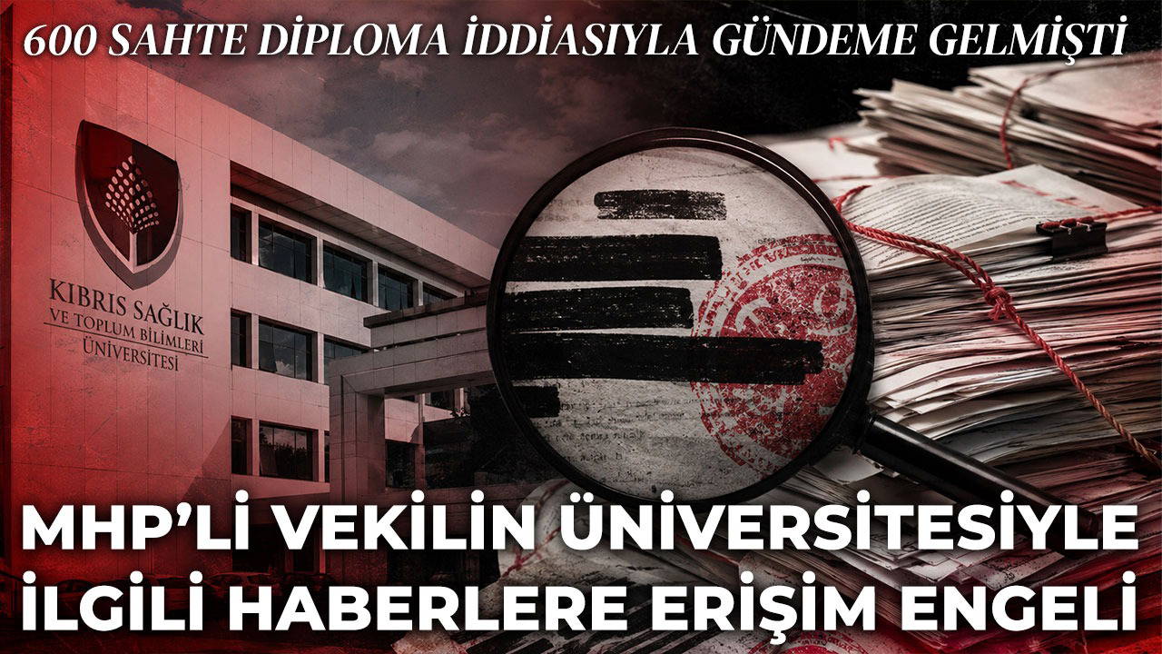 Tercih dönemi temizliği: MHP’li Mersin Milletvekili Levent Uysal’ın üniversitesiyle ilgili haberlere erişim engeli