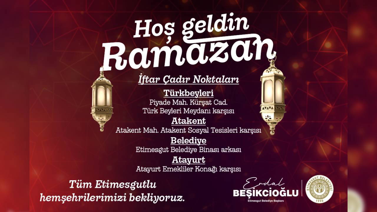 Etimesgut, kentin dört bir yanına iftar çadırı kurdu