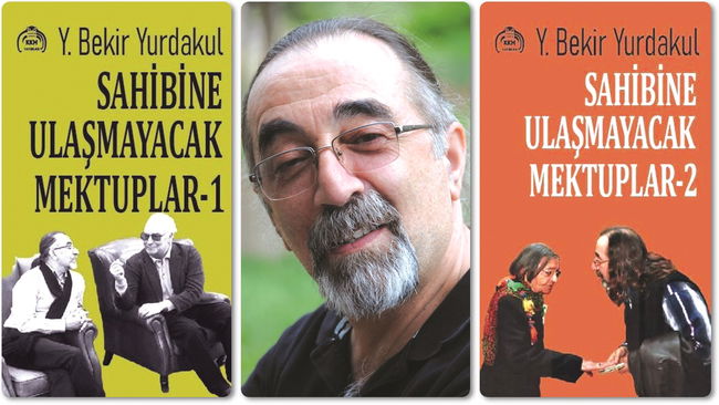 Y. Bekir Yurdakul’dan ‘Sahibine Ulaşmayacak Mektuplar’. Feridun Andaç’ın söyleşisi...