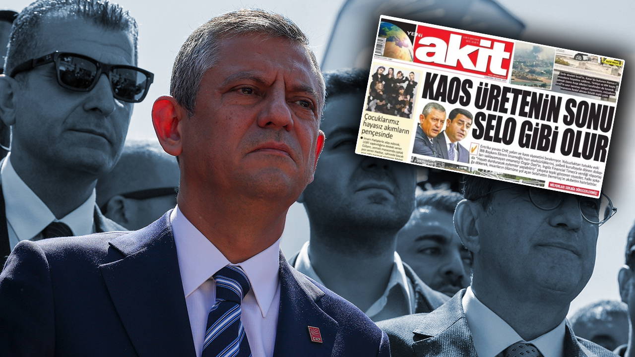 Yeni Akit’ten, Özgür Özel'e tehdit!