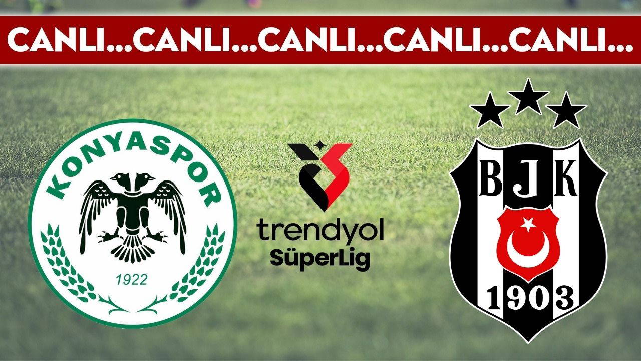 CANLI YAYIN: Konyaspor - Beşiktaş | CANLI ANLATIM Trendyol Süper Lig 3. hafta erteleme karşılaşması 