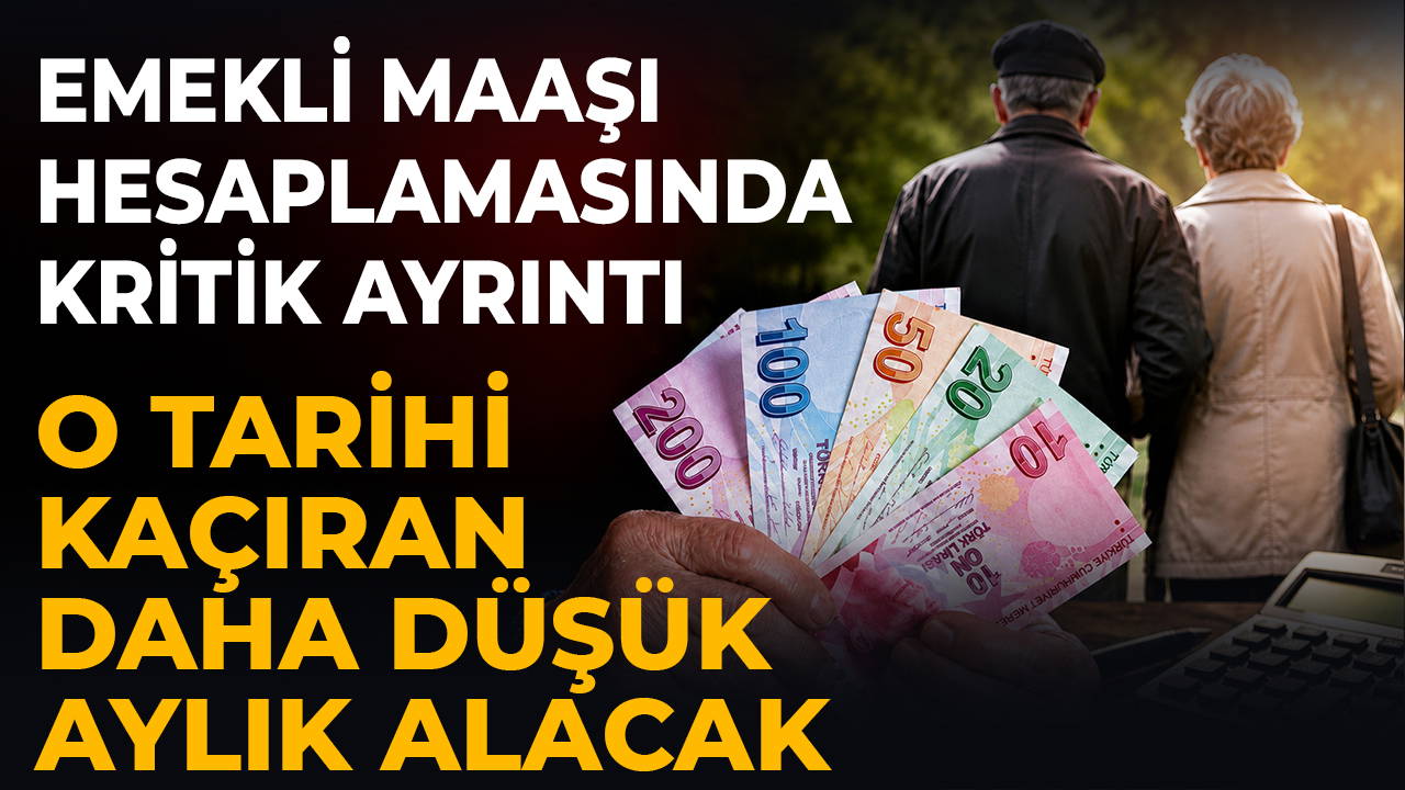 Emeklilik Maaşı Hesaplamasında Önemli Detay: Tarih Faktörünü Kaçıranlar Daha Az Maaş Alabilir