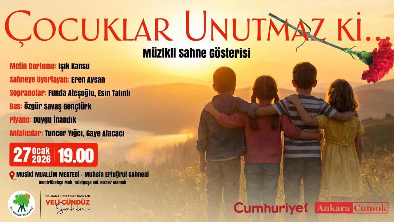 'Çocuklar Unutmaz ki'  Mamak’ta sahnelenecek: Toplumsal Belleğimize Işık Tutan Gösterim