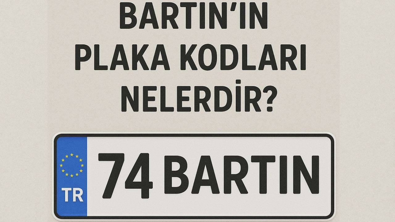 Bartın'ın plaka kodu ne? Bartın'ın plaka numarası kaç? Bartın ve ilçelerinin plaka harfleri...