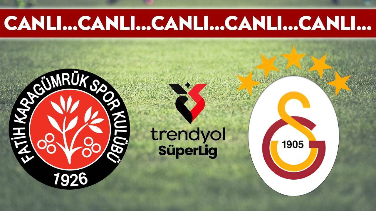 CANLI YAYIN: Fatih Karagümrük - Galatasaray CANLI ANLATIM | Trendyol Süper Lig 19. hafta karşılaşması