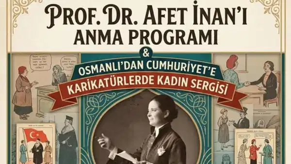 Cumhuriyet'in öncü kadınlarından Afet İnan, Etimesgut’ta anılacak