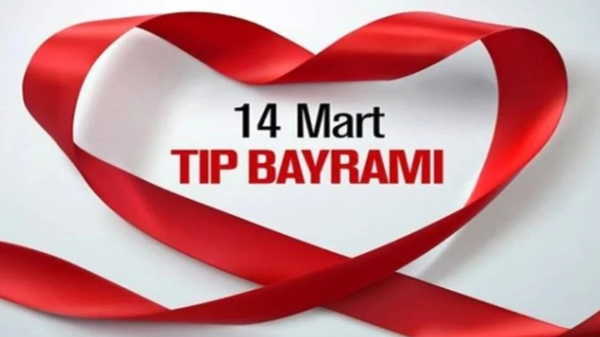14 Mart Tıp Bayramı nedir? 14 Mart Tıp Bayramı neden kutlanır? 14 Mart Tıp Bayramı tarihçesi