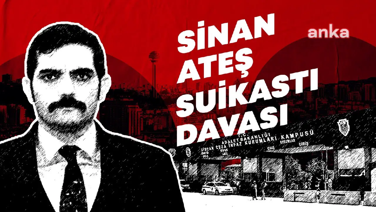 Sinan Ateş dosyasında yeni gelişme! MHP’li avukat ve eski Cinayet Büro Amiri’nin davaları birleştirildi