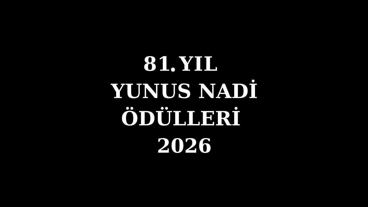 81. Yunus Nadi Ödülleri Yarışması başladı