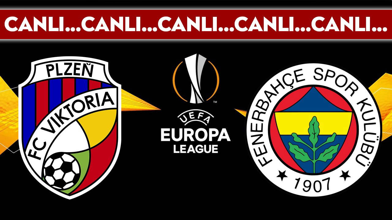 CANLI YAYIN: Viktoria Plzen - Fenerbahçe | CANLI ANLATIM: UEFA Avrupa Ligi 4. hafta