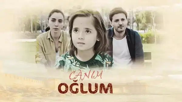 Canım Oğlum filminin konusu ne? Canım Oğlum filminin oyuncuları kim?