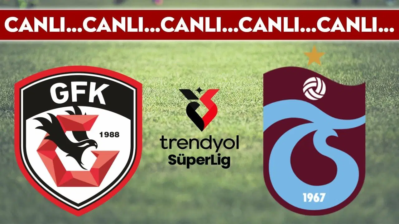 CANLI YAYIN: Gaziantep FK - Trabzonspor | CANLI ANLATIM: Trendyol Süper Lig 23. hafta mücadelesi