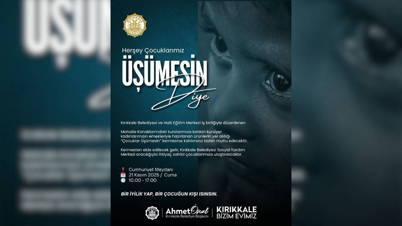 Kırıkkale’de 'Çocuklarımız Üşümesin' kermesi düzenlenecek