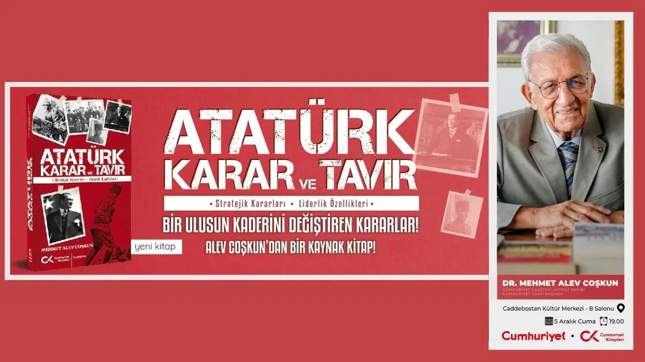 Alev Coşkun'dan bir kaynak kitap:  “Atatürk| Karar ve Tavır"