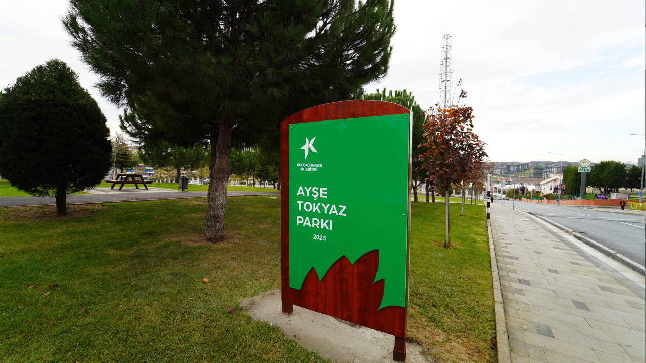 Küçükçekmece'de parka Ayşe Tokyaz’ın adı verildi