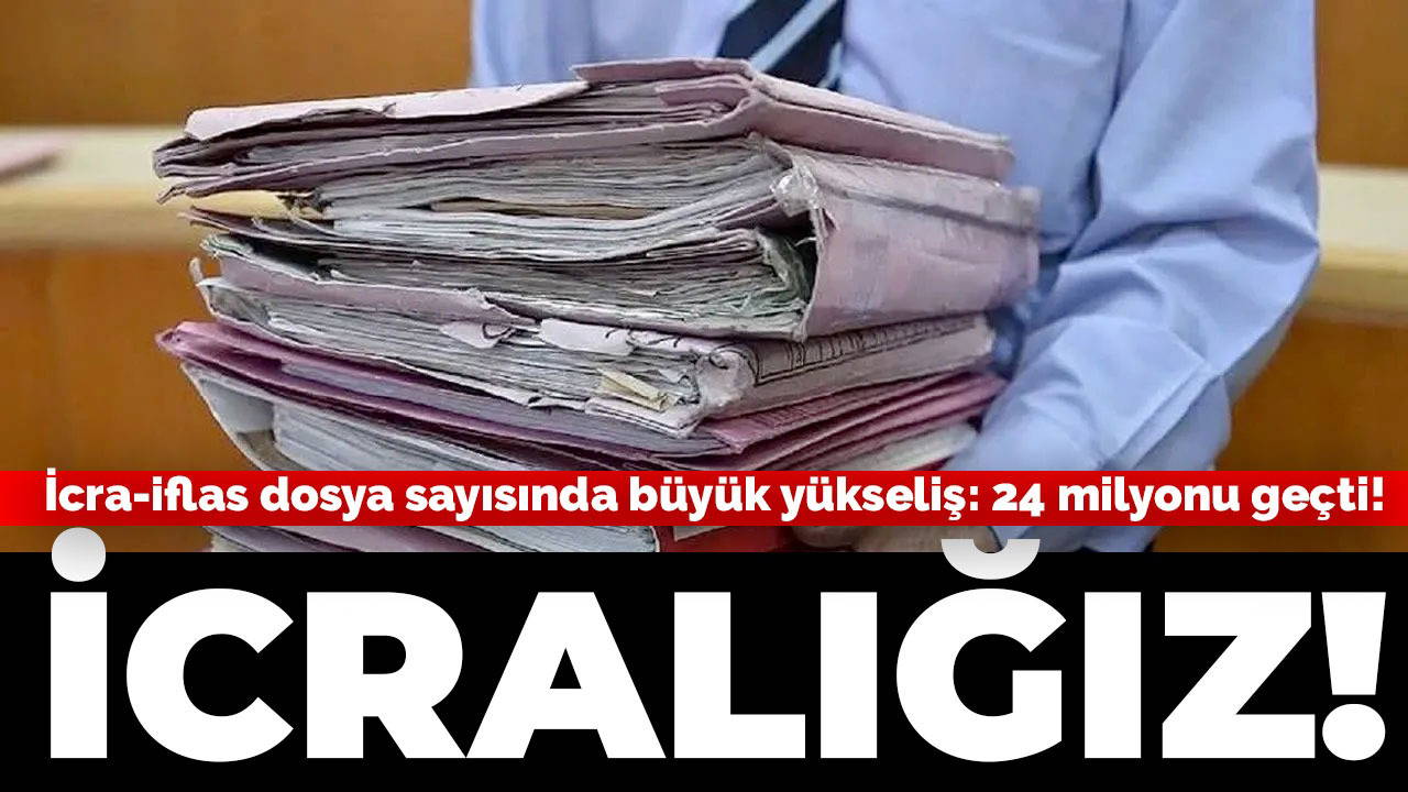 İcra-iflas dosya sayısında büyük yükseliş