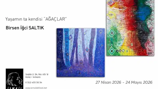‘Yaşamın Ta Kendisi ‘Ağaçlar’’ sergisi açılıyor
