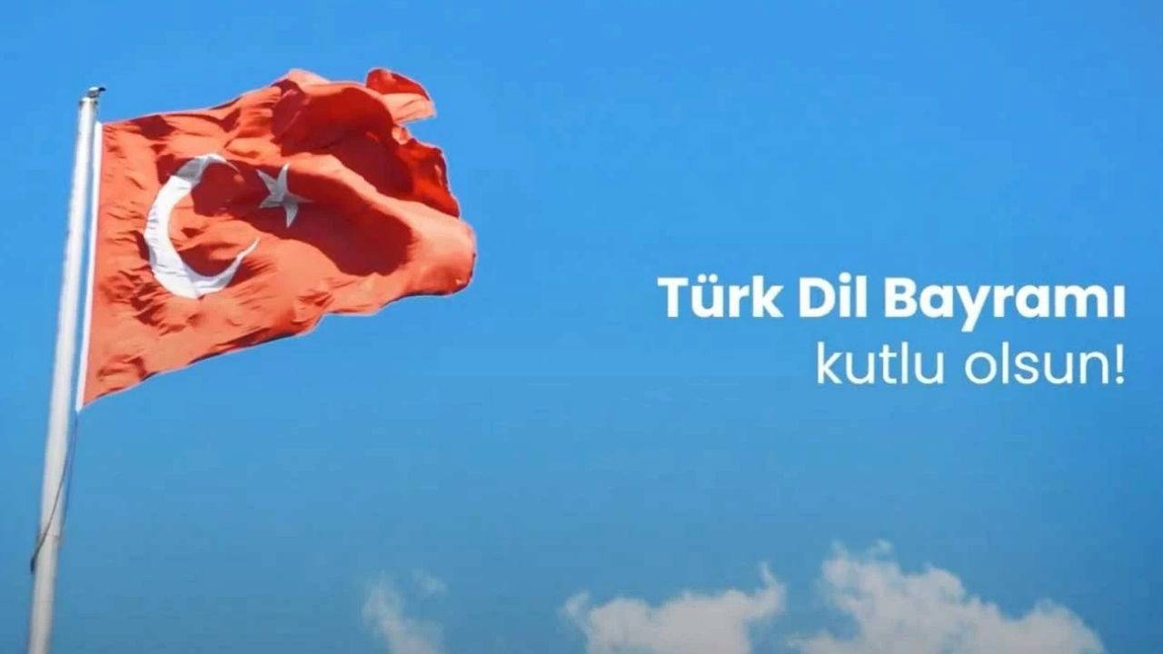 Türk Dil Bayramı nedir? Türk Dil Bayramı ne zaman kutlanır?