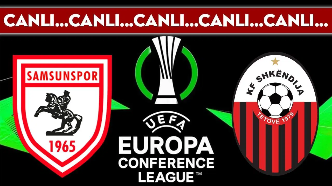 CANLI YAYIN: Samsunspor - Shkendija | CANLI ANLATIM: UEFA Konferans Ligi Son 16 Play-off Turu