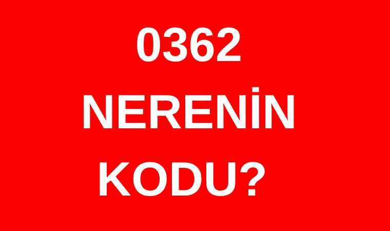 362 hangi şehrin alan kodu? 0362 nerenin telefon kodu?