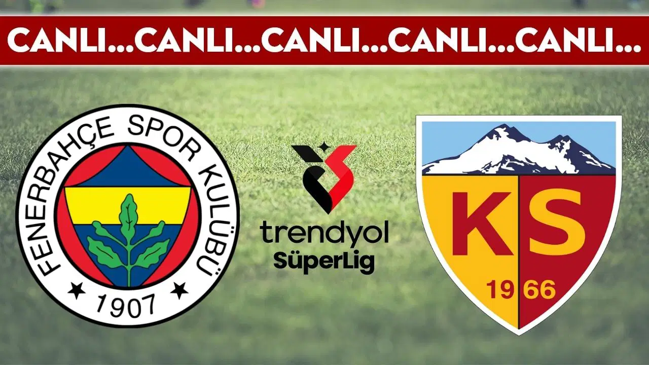CANLI YAYIN: Fenerbahçe - Kayserispor | CANLI ANLATIM: Süper Lig 12. hafta mücadelesi