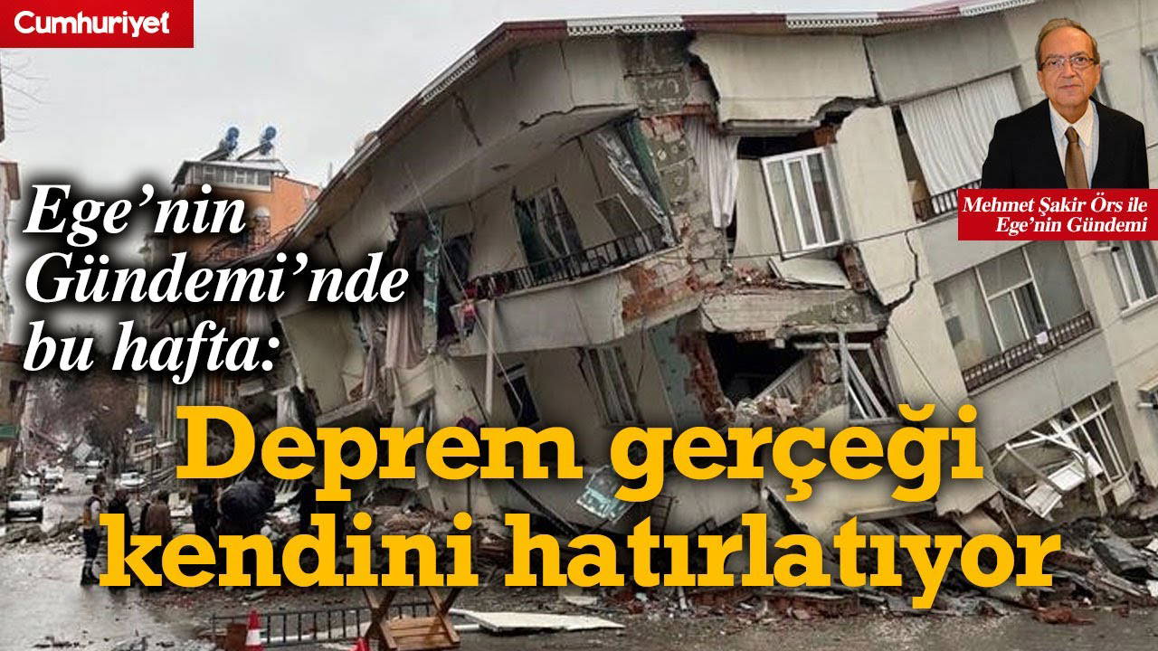 Ege’nin Gündemi’nde bu hafta: Ege’de deprem gerçeği kendini hatırlatıyor