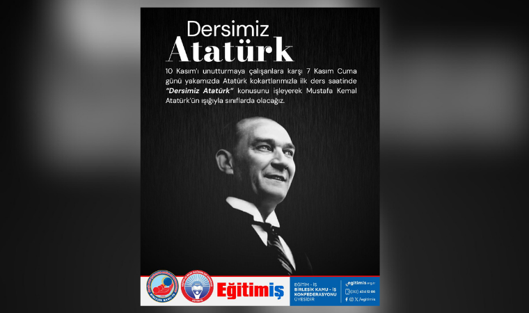 Eğitim-İş'li öğretmenler 10 Kasım'da okullarda olacak