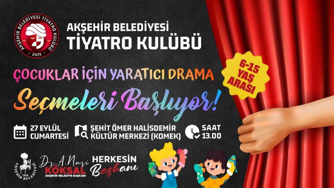 Akşehir’de çocuklar için yaratıcı drama seçmeleri başlıyor!