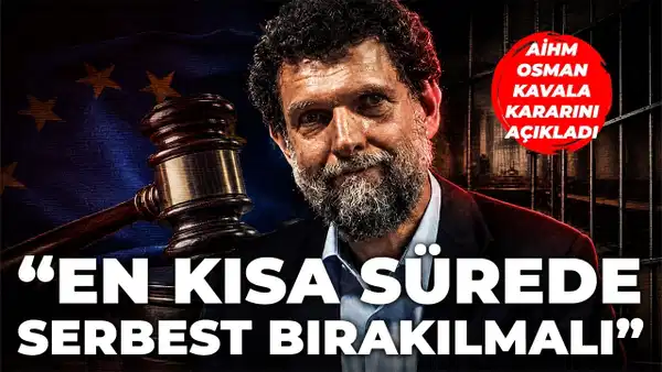 AİHM'den Osman Kavala Kararı